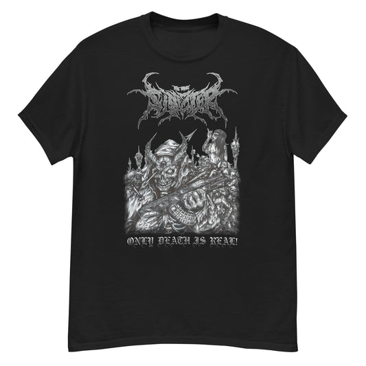 Sinizter ONLY DEATH IS REAL! T-Shirt